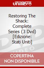 Restoring The Shack: Complete Series (3 Dvd) [Edizione: Stati Uniti] dvd