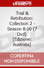 Trial & Retribution: Collection 2 - Season 8-10 (7 Dvd) [Edizione: Australia] dvd