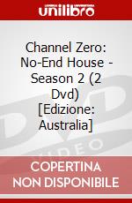 Channel Zero: No-End House - Season 2 (2 Dvd) [Edizione: Australia] dvd