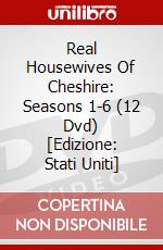 Real Housewives Of Cheshire: Seasons 1-6 (12 Dvd) [Edizione: Stati Uniti] dvd