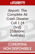 Airport: The Complete Air Crash Disaster Coll 1 (4 Dvd) [Edizione: Australia] dvd