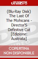 (Blu-Ray Disk) The Last Of The Mohicans - Director'S Definitive Cut [Edizione: Australia] brd