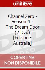Channel Zero - Season 4 - The Dream Door (2 Dvd) [Edizione: Australia] dvd