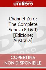 Channel Zero: The Complete Series (8 Dvd) [Edizione: Australia] dvd