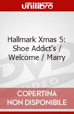 Hallmark Xmas 5: Shoe Addict's / Welcome / Marry dvd