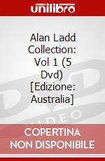 Alan Ladd Collection: Vol 1 (5 Dvd) [Edizione: Australia] dvd