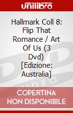 Hallmark Coll 8: Flip That Romance / Art Of Us (3 Dvd) [Edizione: Australia] dvd