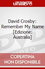 David Crosby: Remember My Name [Edizione: Australia] dvd