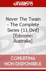 Never The Twain - The Complete Series (11 Dvd) [Edizione: Australia] dvd