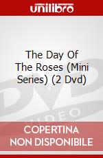 The Day Of The Roses (Mini Series) (2 Dvd) dvd