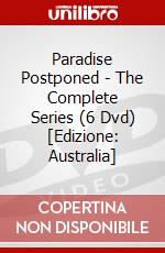 Paradise Postponed - The Complete Series (6 Dvd) [Edizione: Australia] dvd