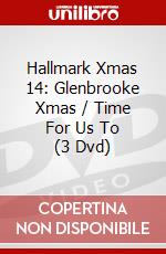 Hallmark Xmas 14: Glenbrooke Xmas / Time For Us To (3 Dvd) dvd