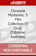 Chronicle Mysteries: 5 Film Collection (5 Dvd) [Edizione: Australia] dvd