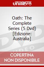 Oath: The Complete Series (5 Dvd) [Edizione: Australia] dvd