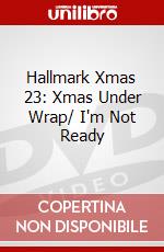 Hallmark Xmas 23: Xmas Under Wrap/ I'm Not Ready dvd