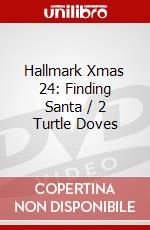 Hallmark Xmas 24: Finding Santa / 2 Turtle Doves dvd
