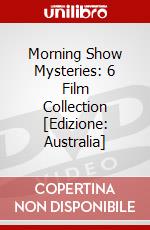 Morning Show Mysteries: 6 Film Collection [Edizione: Australia] dvd
