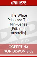 The White Princess: The Mini-Series [Edizione: Australia] dvd