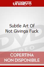 Subtle Art Of Not Givinga Fuck dvd