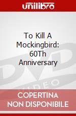 To Kill A Mockingbird: 60Th Anniversary dvd