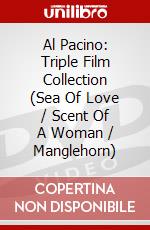 Al Pacino: Triple Film Collection (Sea Of Love / Scent Of A Woman / Manglehorn) dvd