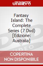 Fantasy Island: The Complete Series (7 Dvd) [Edizione: Australia] dvd