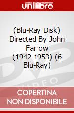 (Blu-Ray Disk) Directed By John Farrow (1942-1953) (6 Blu-Ray) brd