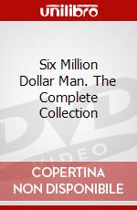 Six Million Dollar Man. The Complete Collection dvd