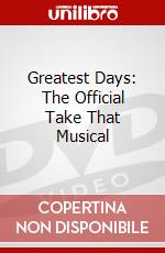 Greatest Days: The Official Take That Musical dvd