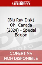 (Blu-Ray Disk) Oh, Canada (2024) - Special Edition brd