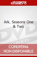Ark. Seasons One & Two dvd