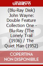 (Blu-Ray Disk) John Wayne: Double Feature Collection One - Blu-Ray (The Lonely Trail (1936) / The Quiet Man (1952) brd