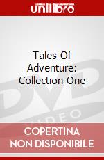 Tales Of Adventure: Collection One dvd