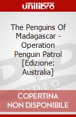 The Penguins Of Madagascar - Operation Penguin Patrol [Edizione: Australia] dvd