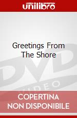 Greetings From The Shore dvd