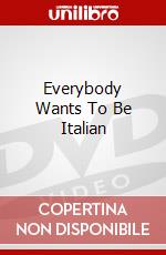 Everybody Wants To Be Italian dvd