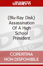 (Blu-Ray Disk) Assassination Of A High School President brd