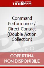 Command Performance / Direct Contact (Double Action Collection) dvd