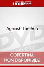 Against The Sun dvd