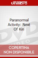 Paranormal Activity: Next Of Kin dvd