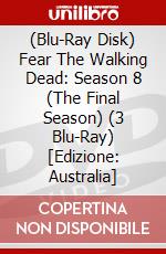 (Blu-Ray Disk) Fear The Walking Dead: Season 8 (The Final Season) (3 Blu-Ray) [Edizione: Australia] brd