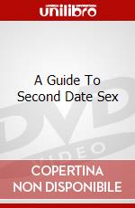 A Guide To Second Date Sex dvd