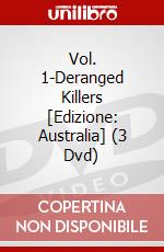 Vol. 1-Deranged Killers [Edizione: Australia] (3 Dvd) dvd