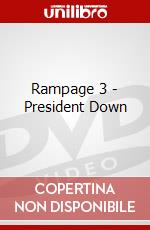Rampage 3 - President Down dvd