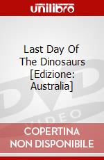 Last Day Of The Dinosaurs [Edizione: Australia] dvd