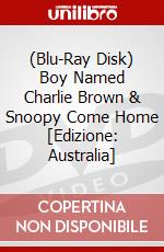 (Blu-Ray Disk) Boy Named Charlie Brown & Snoopy Come Home [Edizione: Australia] brd