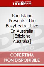 Bandstand Presents: The Easybeats - Live In Australia [Edizione: Australia] dvd