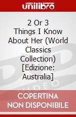 2 Or 3 Things I Know About Her (World Classics Collection) [Edizione: Australia] dvd