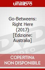 Go-Betweens: Right Here (2017) [Edizione: Australia] dvd