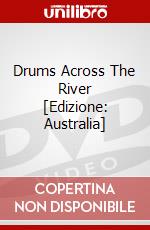 Drums Across The River [Edizione: Australia] dvd